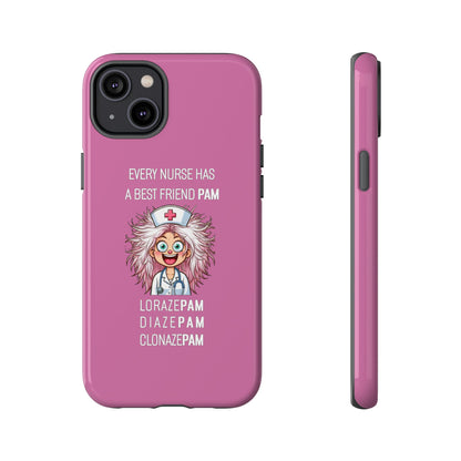 Nurse iPhone Tough Case - Every Nurse Has a Friend Named PAM Design (1) - Light Pink