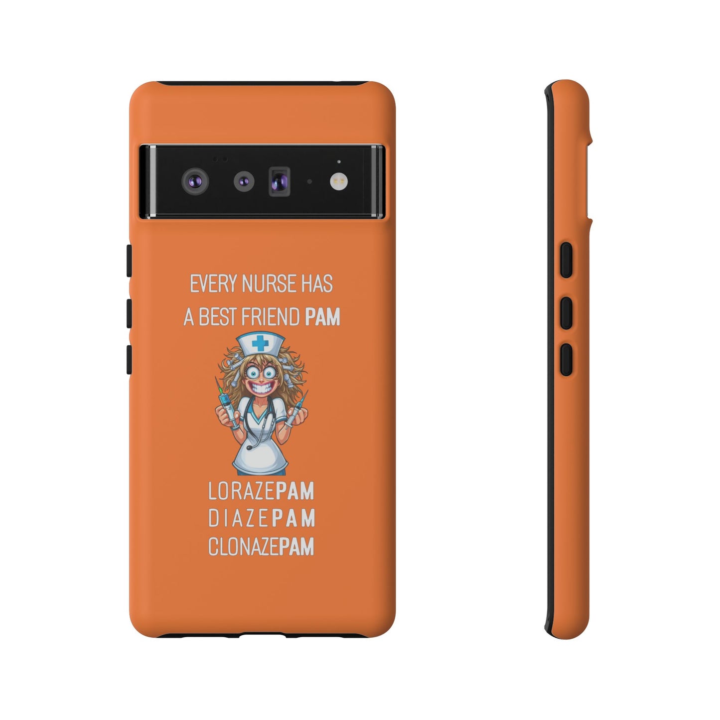 Nurse Google Pixel Tough Case - Every Nurse Has a Friend Named PAM Design (4) - Orange