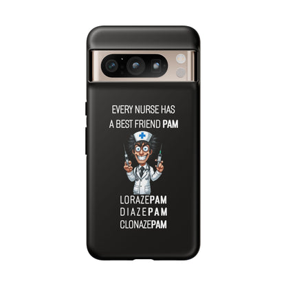 Nurse Google Pixel Tough Case - Every Nurse Has a Friend Named PAM Design (5) - Black