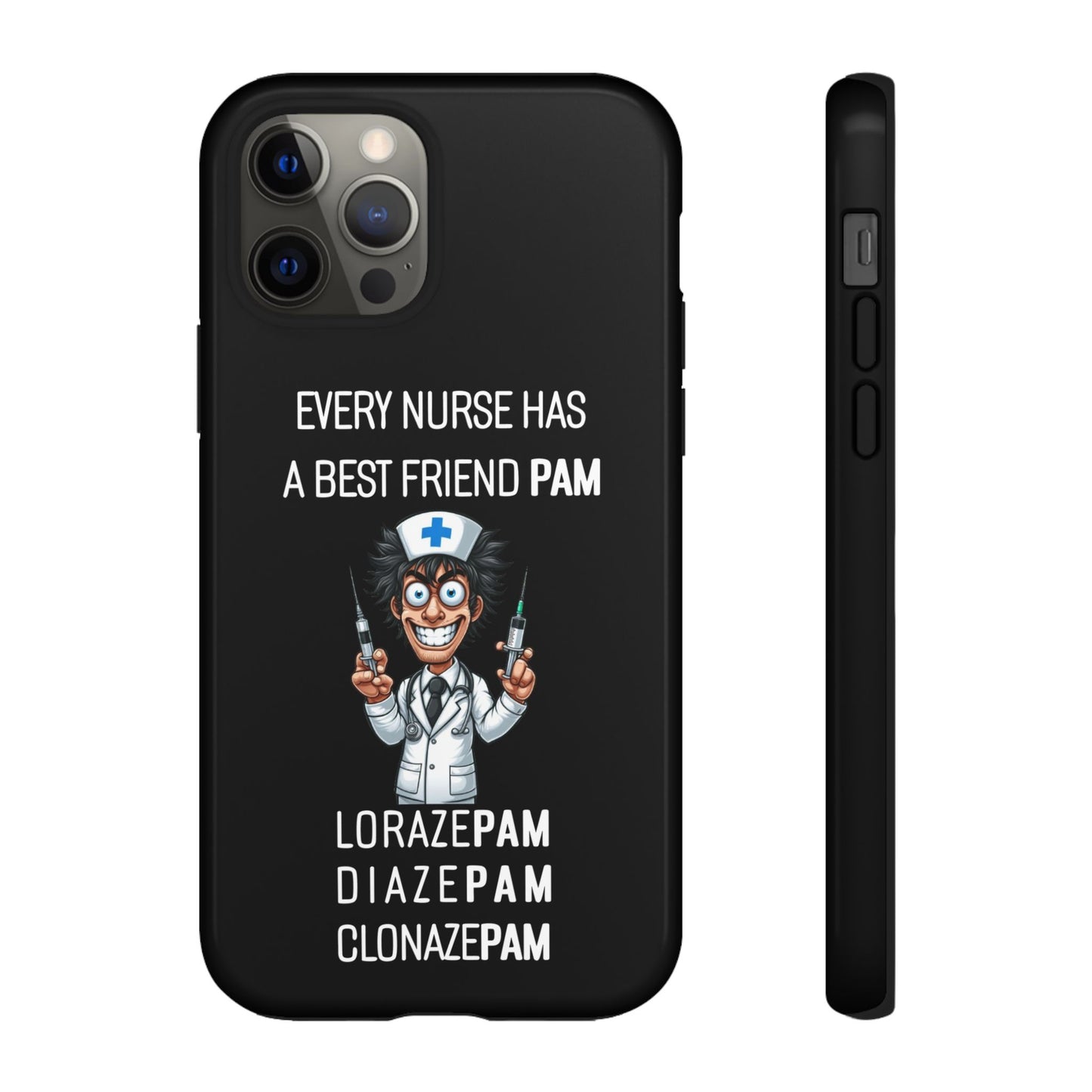 Nurse iPhone Tough Case - Every Nurse Has a Friend Named PAM Design (5) - Black