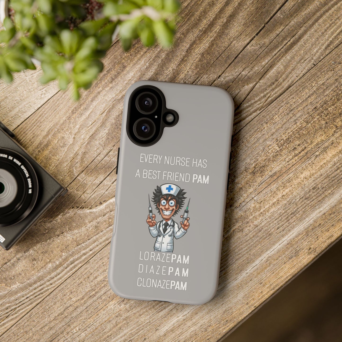 Nurse iPhone Tough Case - Every Nurse Has a Friend Named PAM Design (5) - Light Grey