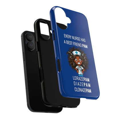 Nurse iPhone Tough Case - Every Nurse Has a Friend Named PAM Design (2) - Dark Blue