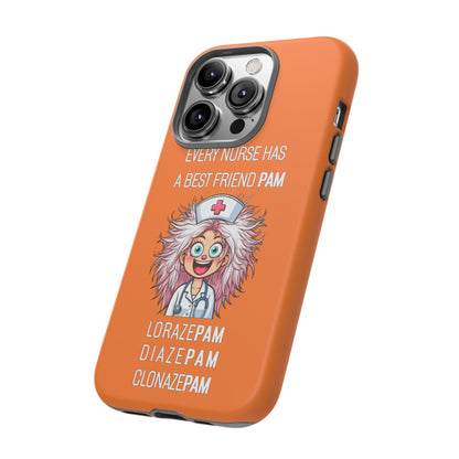 Nurse iPhone Tough Case - Every Nurse Has a Friend Named PAM Design (1) - Orange