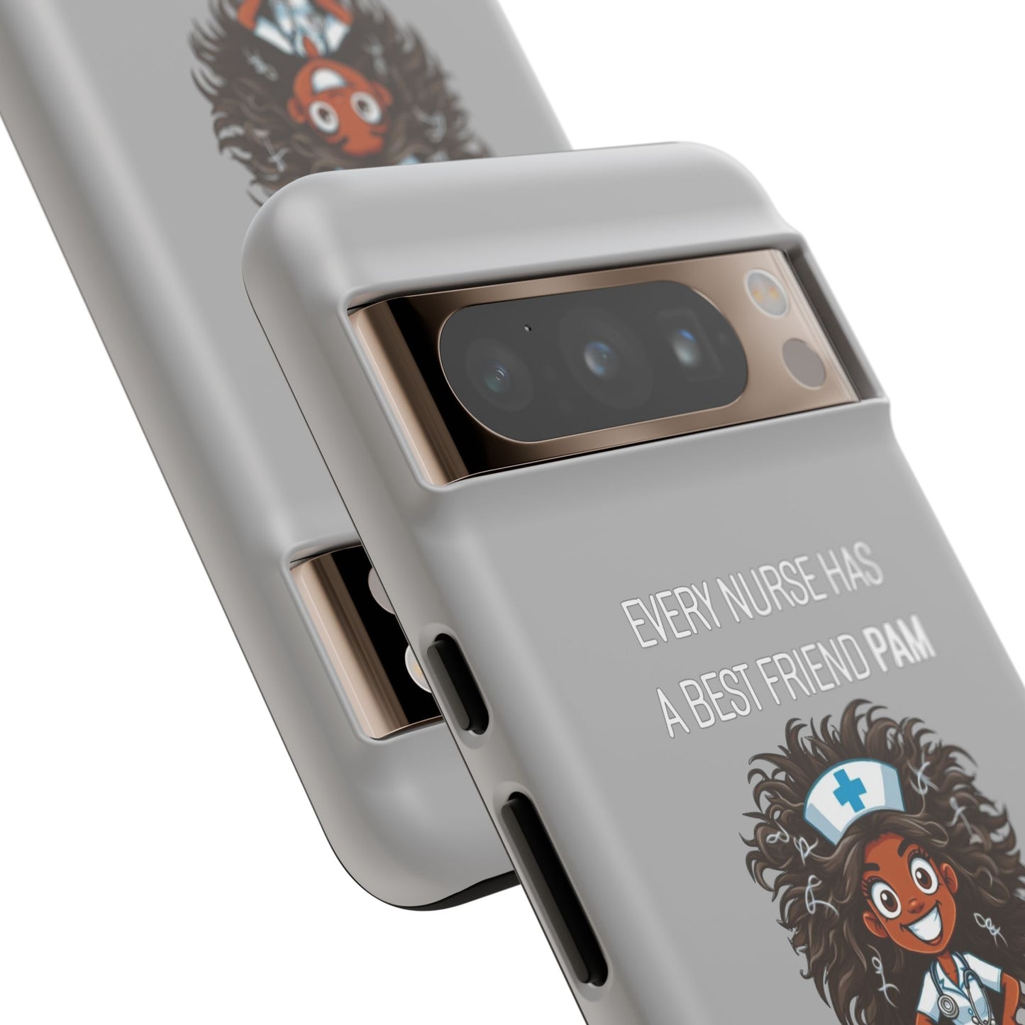 Nurse Google Pixel Tough Case - Every Nurse Has a Friend Named PAM Design (2) - Light Grey