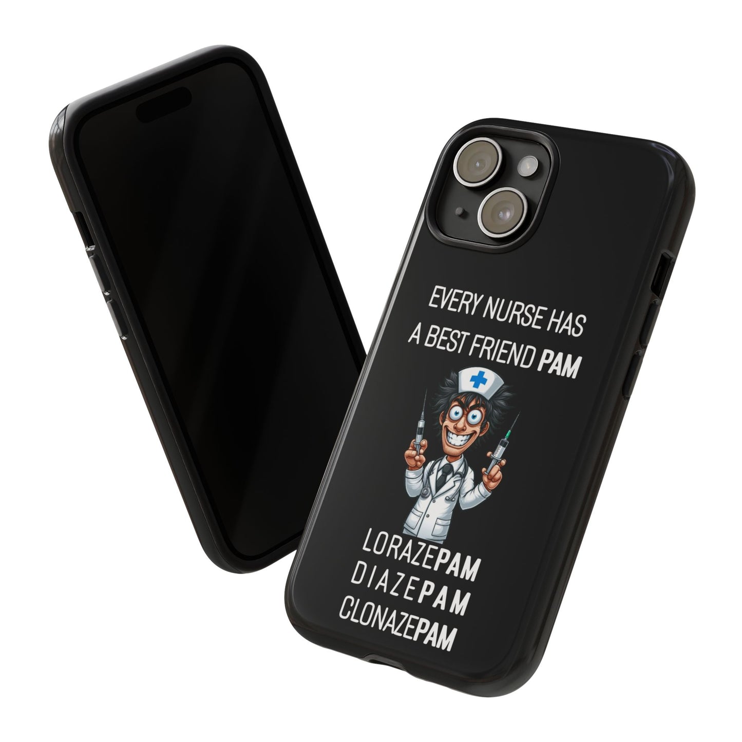 Nurse iPhone Tough Case - Every Nurse Has a Friend Named PAM Design (5) - Black