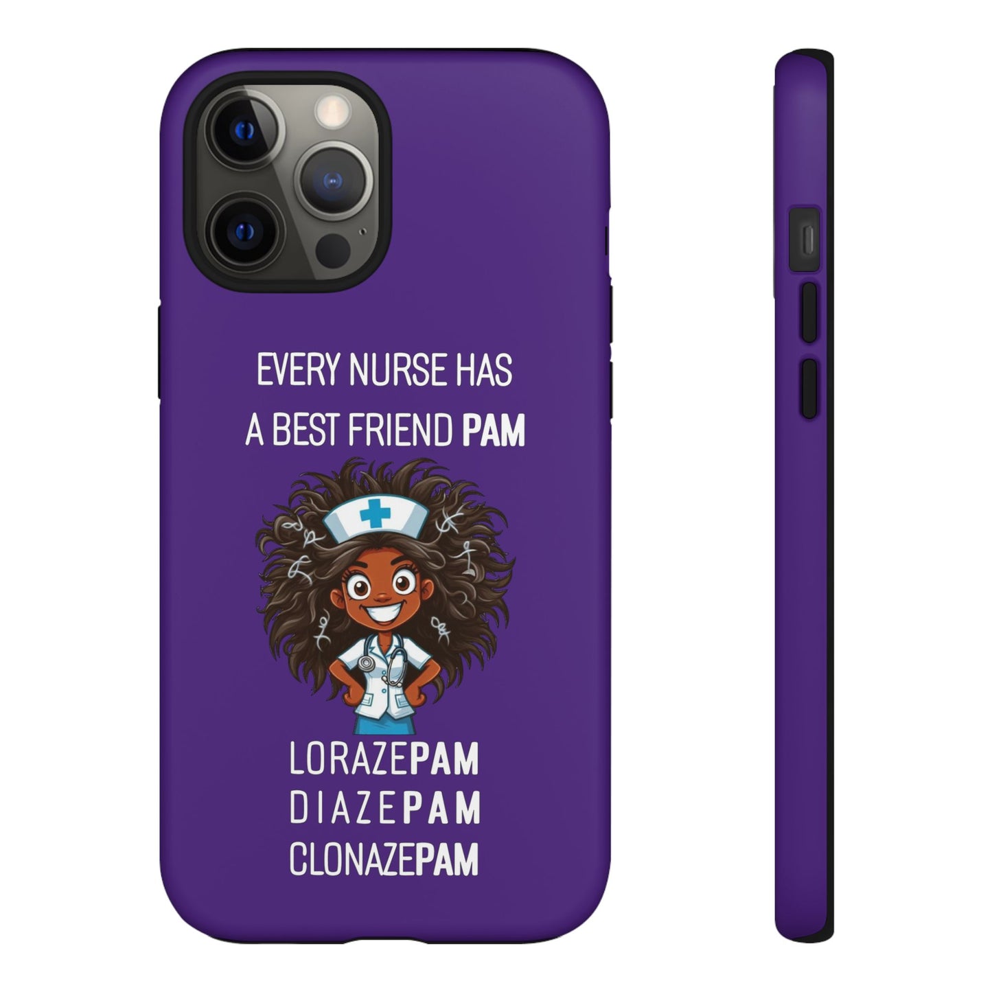 Nurse iPhone Tough Case - Every Nurse Has a Friend Named PAM Design (2) - Dark Purple