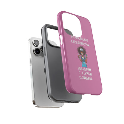 Nurse iPhone Tough Case - Every Nurse Has a Friend Named PAM Design (3) - Light Pink