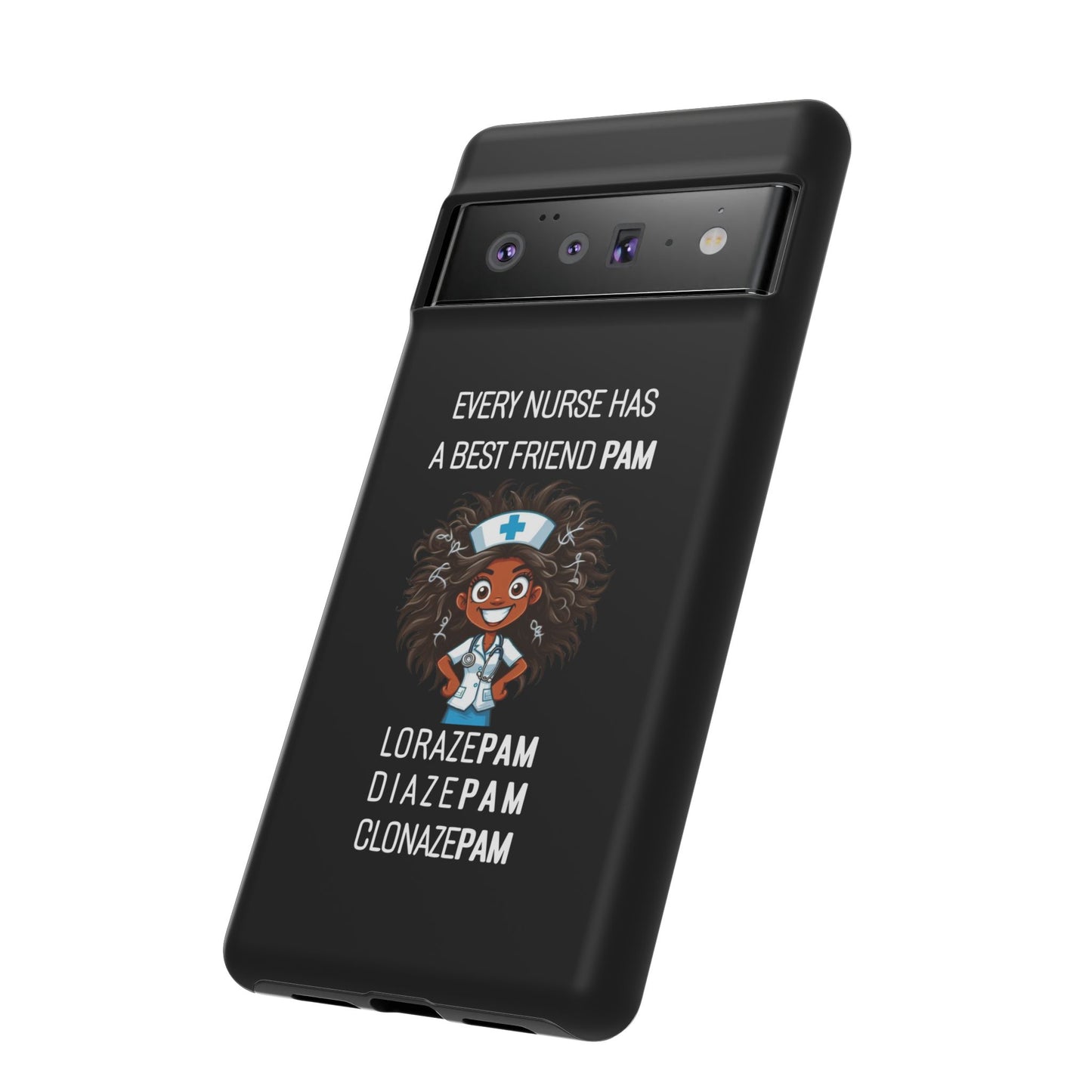 Nurse Google Pixel Tough Case - Every Nurse Has a Friend Named PAM Design (2) - Black