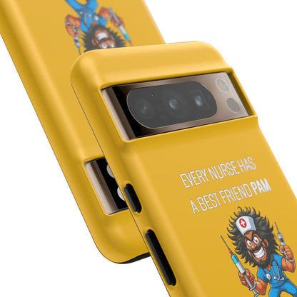 Nurse Google Pixel Tough Case - Every Nurse Has a Friend Named PAM Design (6) - Yellow