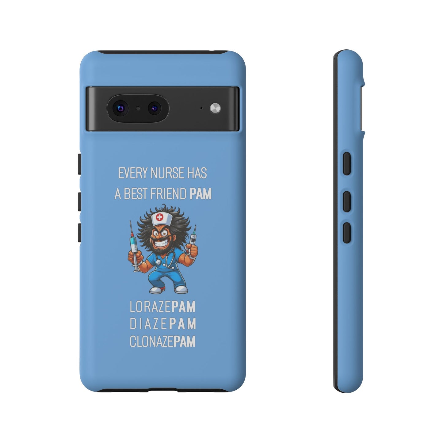 Nurse Google Pixel Tough Case - Every Nurse Has a Friend Named PAM Design (6) - Light Blue