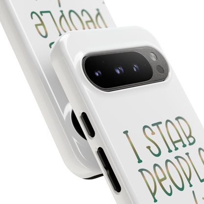 Google Pixel Tough Case - I Stab People For a Living - White