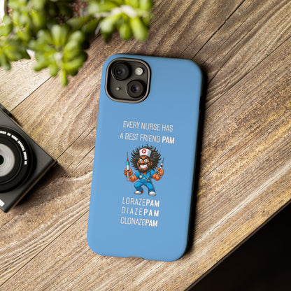 Nurse iPhone Tough Case - Every Nurse Has a Friend Named PAM Design (6) - Light Blue