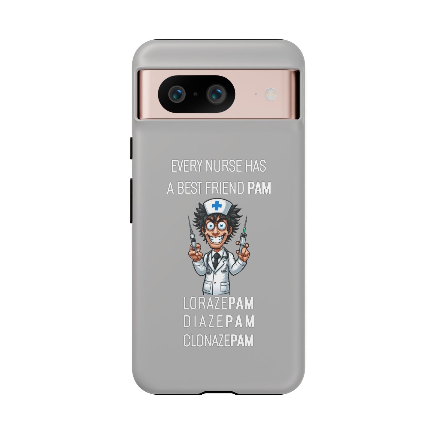 Nurse Google Pixel Tough Case - Every Nurse Has a Friend Named PAM Design (5) - Light Grey