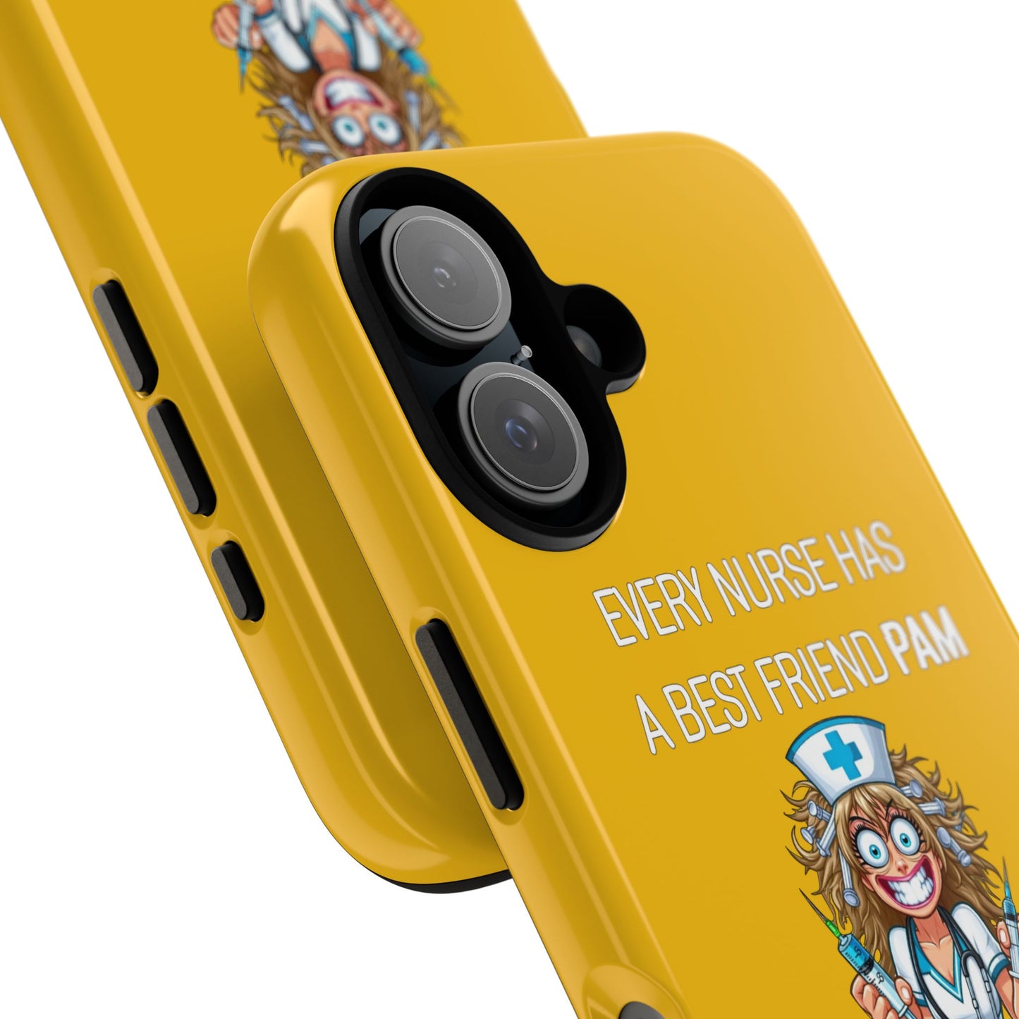 Nurse iPhone Tough Case - Every Nurse Has a Friend Named PAM Design (4) - Yellow