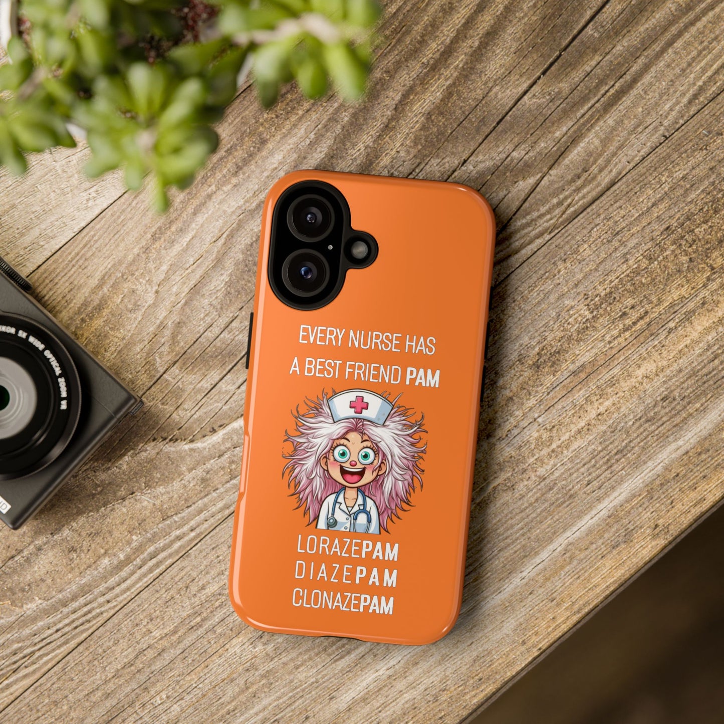 Nurse iPhone Tough Case - Every Nurse Has a Friend Named PAM Design (1) - Orange