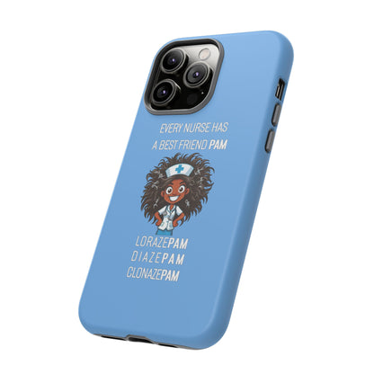 Nurse iPhone Tough Case - Every Nurse Has a Friend Named PAM Design (2) - Light Blue