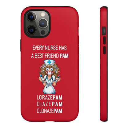 Nurse iPhone Tough Case - Every Nurse Has a Friend Named PAM Design (4) - Dark Red