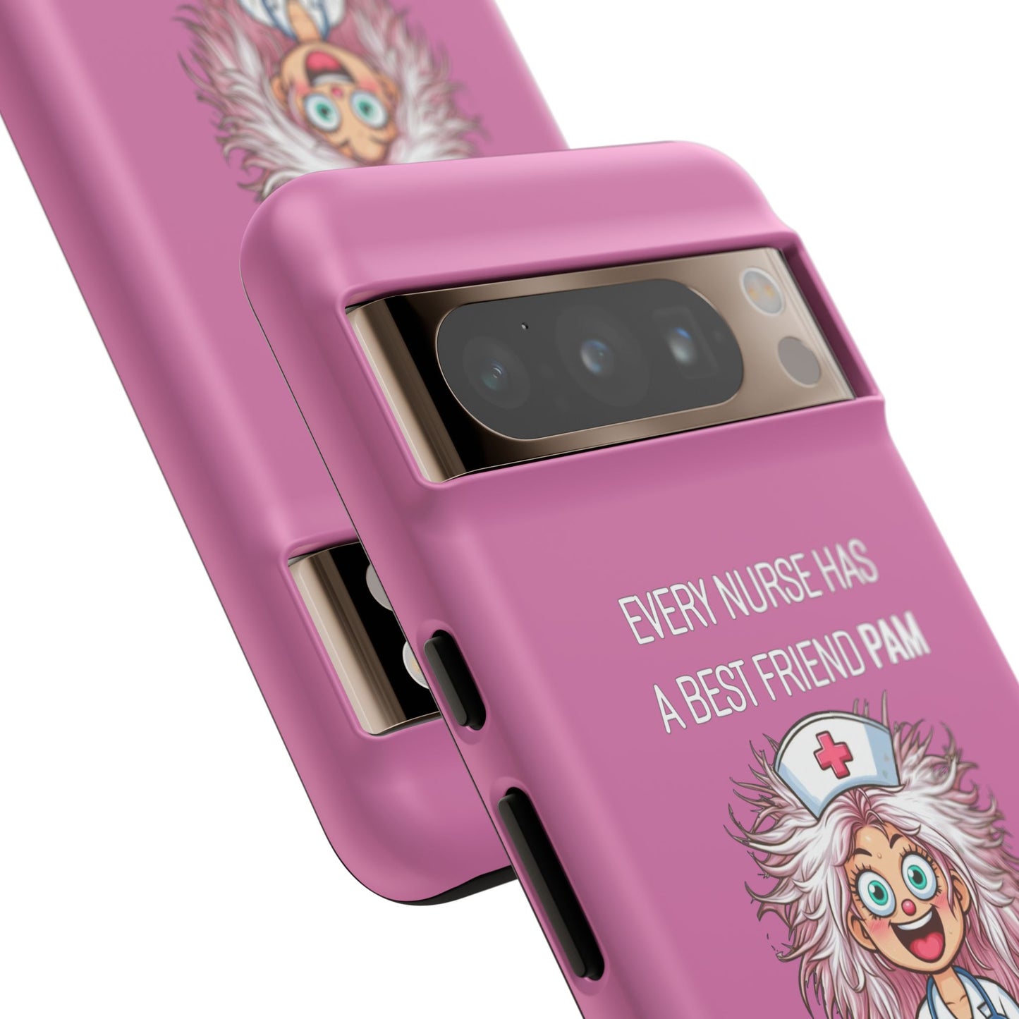 Nurse Google Pixel Tough Case - Every Nurse Has a Friend Named PAM Design (1) - Light Pink