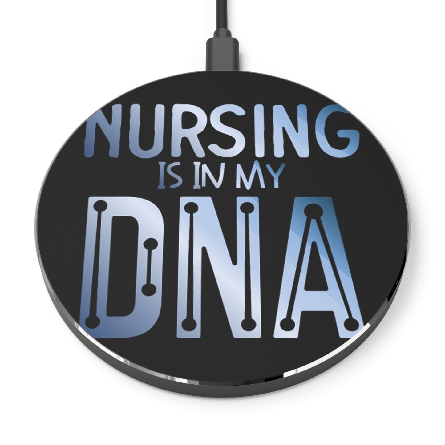 Nursing is n my DNA Wireless Charger | Fast Charging Pad for Healthcare Professionals