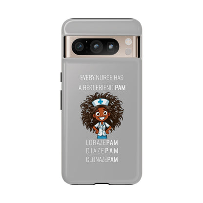 Nurse Google Pixel Tough Case - Every Nurse Has a Friend Named PAM Design (2) - Light Grey