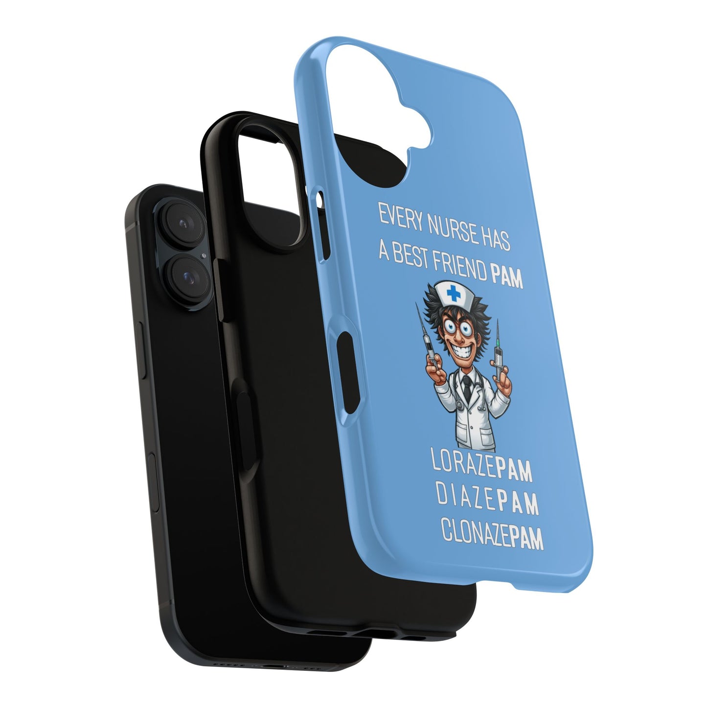 Nurse iPhone Tough Case - Every Nurse Has a Friend Named PAM Design (5) - Light Blue