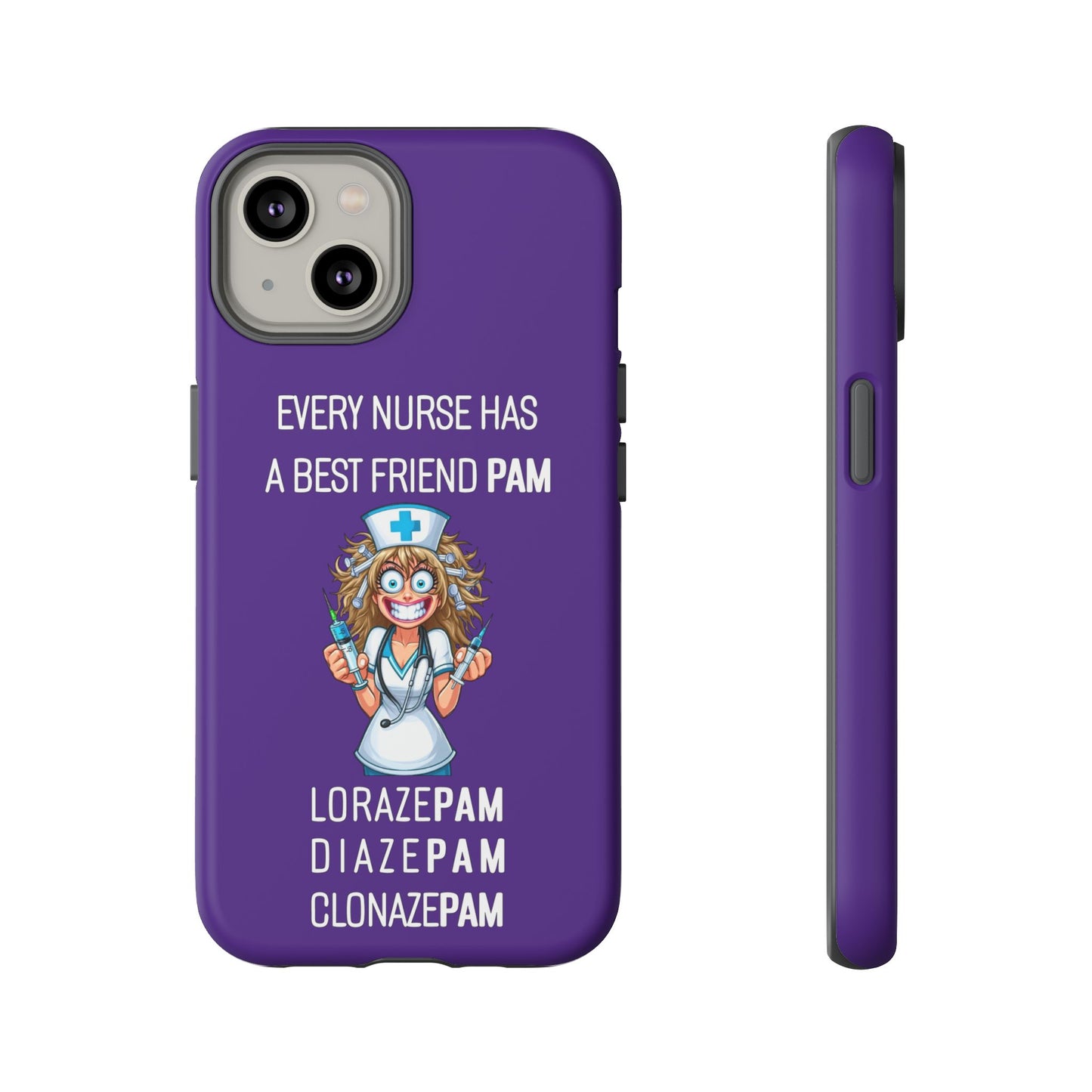 Nurse iPhone Tough Case - Every Nurse Has a Friend Named PAM Design (4) - Dark Purple