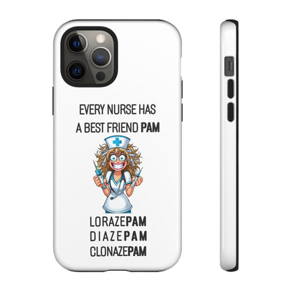 Nurse iPhone Tough Case - Every Nurse Has a Friend Named PAM Design (4) - White