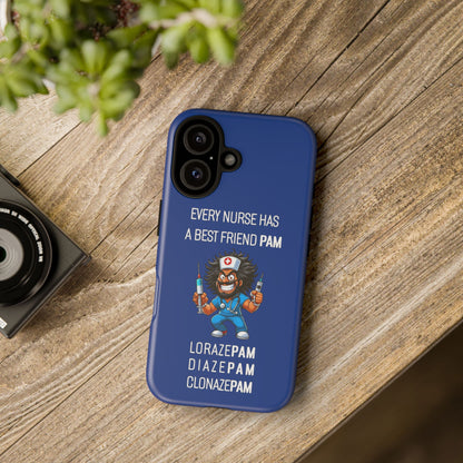 Nurse iPhone Tough Case - Every Nurse Has a Friend Named PAM Design (6) - Dark Blue