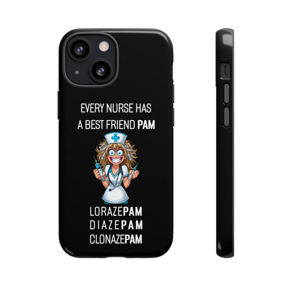 Nurse iPhone Tough Case - Every Nurse Has a Friend Named PAM Design (4) - Black