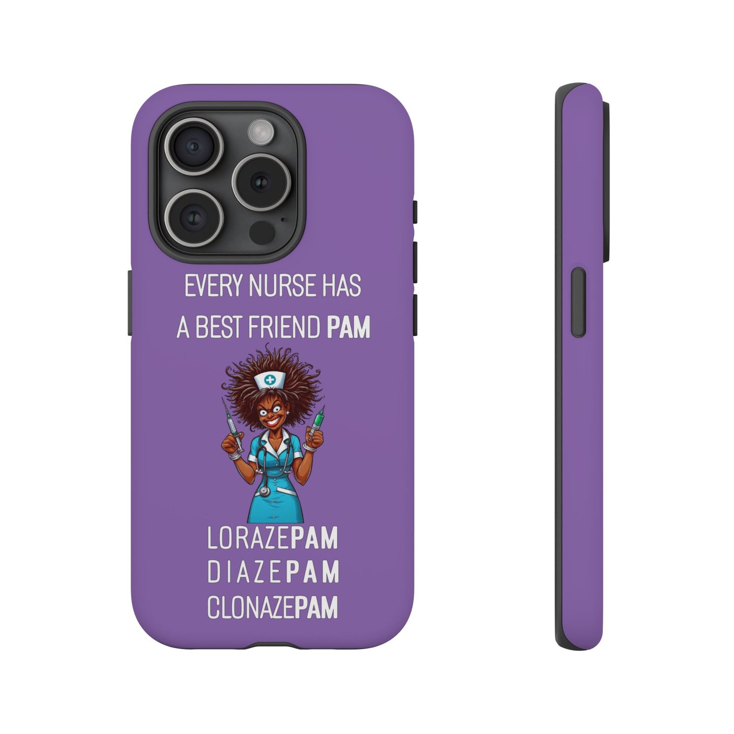 Nurse iPhone Tough Case - Every Nurse Has a Friend Named PAM Design (3) - Light Purple