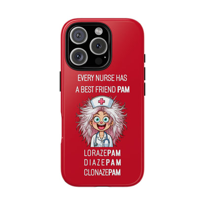 Nurse iPhone Tough Case - Every Nurse Has a Friend Named PAM Design (1) - Dark Red