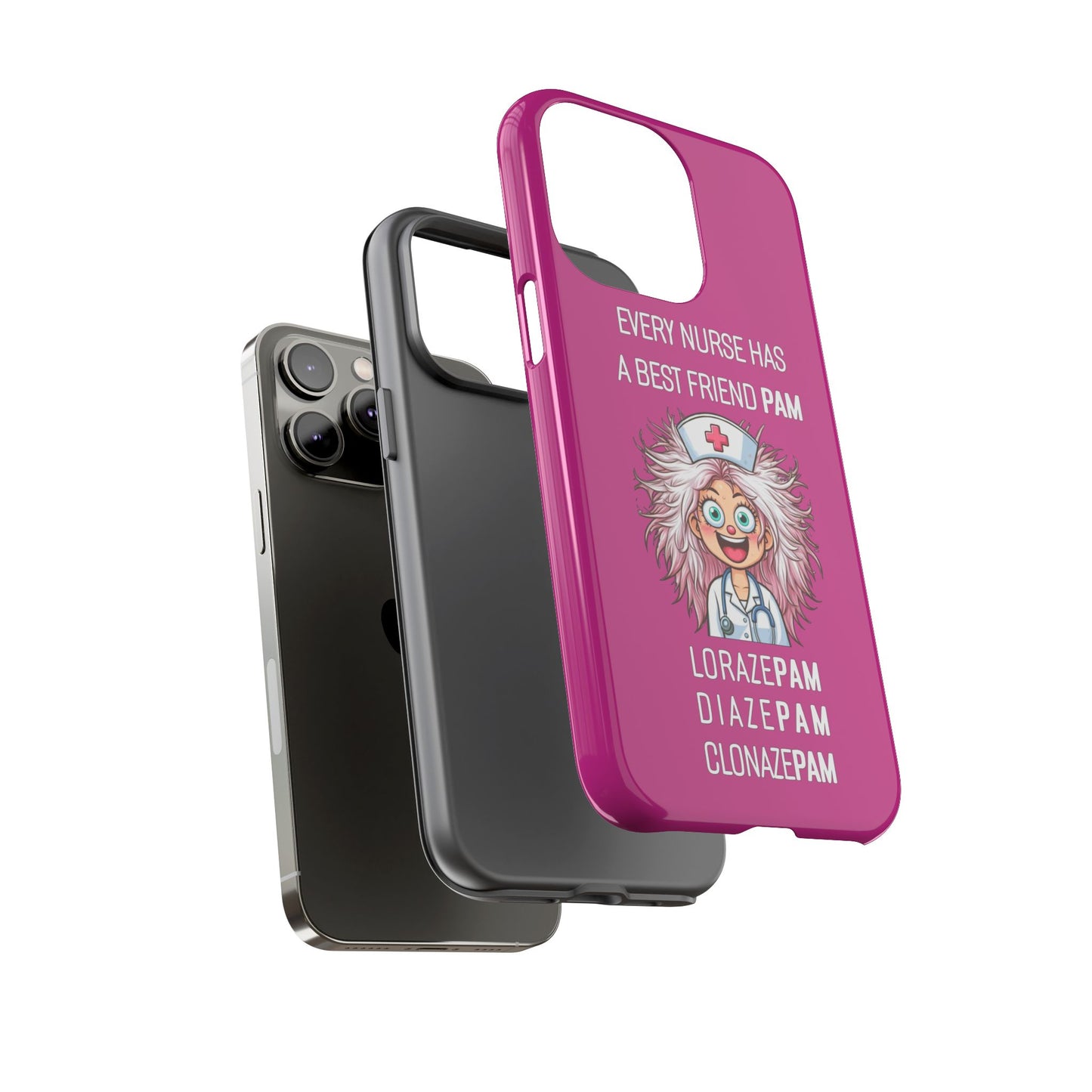 Nurse iPhone Tough Case - Every Nurse Has a Friend Named PAM Design (1) - Pink