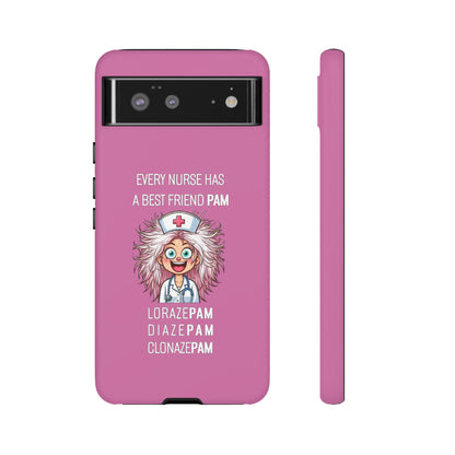 Nurse Google Pixel Tough Case - Every Nurse Has a Friend Named PAM Design (1) - Light Pink