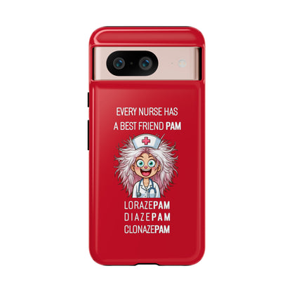 Nurse Google Pixel Tough Case - Every Nurse Has a Friend Named PAM Design (1) - Dark Red