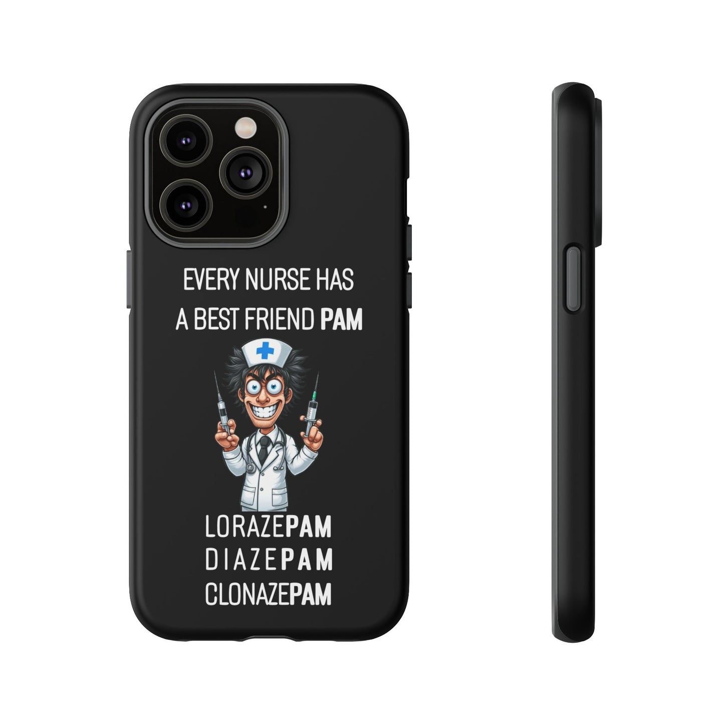 Nurse iPhone Tough Case - Every Nurse Has a Friend Named PAM Design (5) - Black