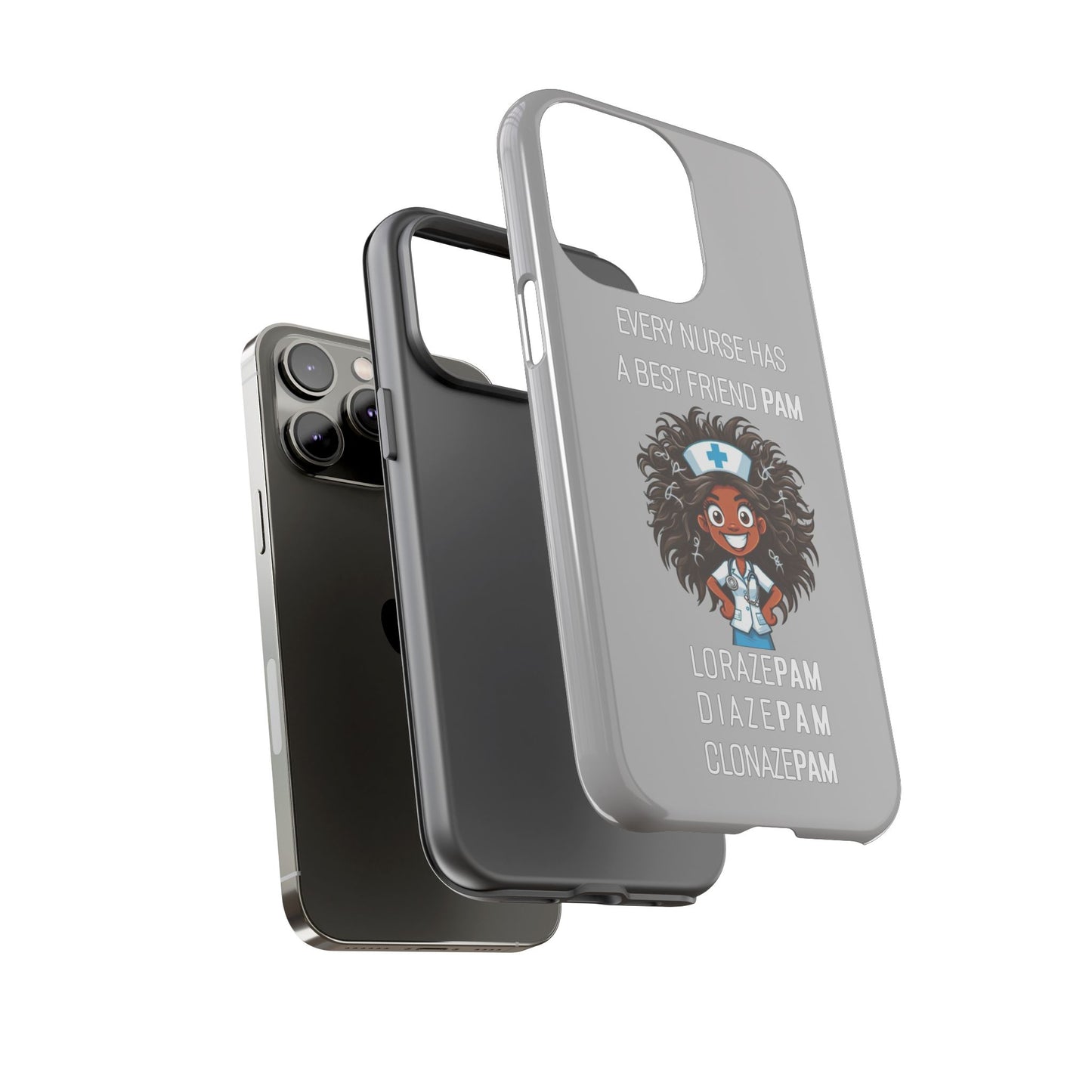 Nurse iPhone Tough Case - Every Nurse Has a Friend Named PAM Design (2) - Light Grey