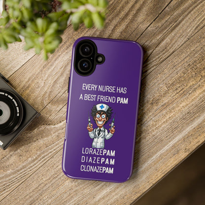 Nurse iPhone Tough Case - Every Nurse Has a Friend Named PAM Design (5) - Dark Purple