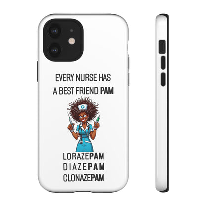 Nurse iPhone Tough Case - Every Nurse Has a Friend Named PAM Design (3) - White