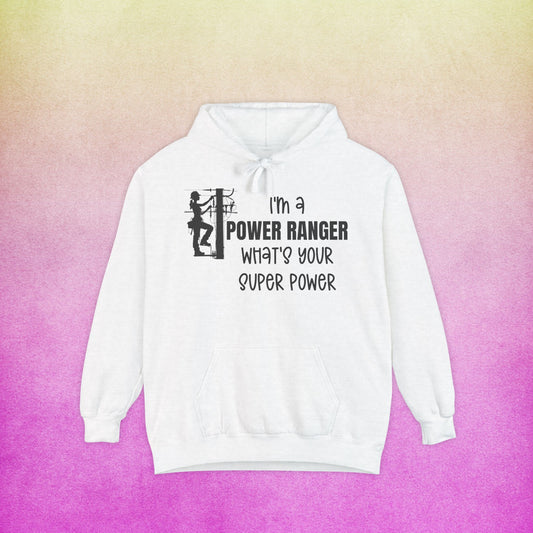 Comfort Colors Hoodie - I'm a Power Ranger What's Your Super Power (female)