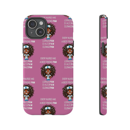 Nurse iPhone Tough Case - Every Nurse Has a Friend Named PAM Design (2) - Light Pink