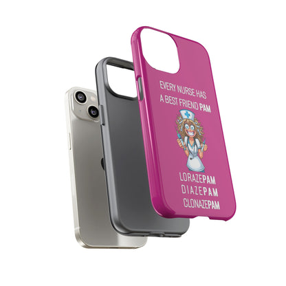 Nurse iPhone Tough Case - Every Nurse Has a Friend Named PAM Design (4) - Pink