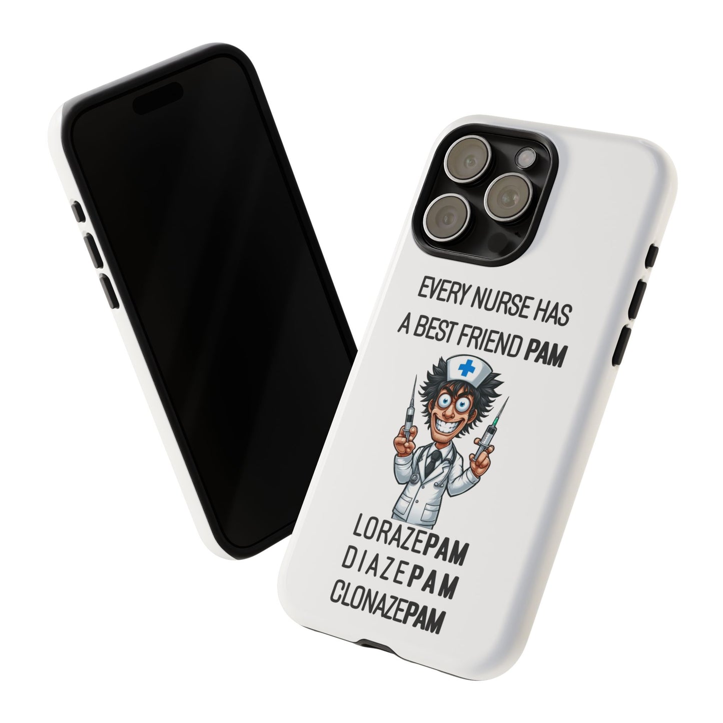 Nurse iPhone Tough Case - Every Nurse Has a Friend Named PAM Design (5) - White