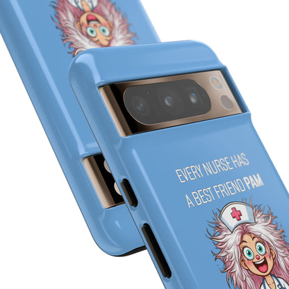 Nurse Google Pixel Tough Case - Every Nurse Has a Friend Named PAM Design (1) - Light Blue