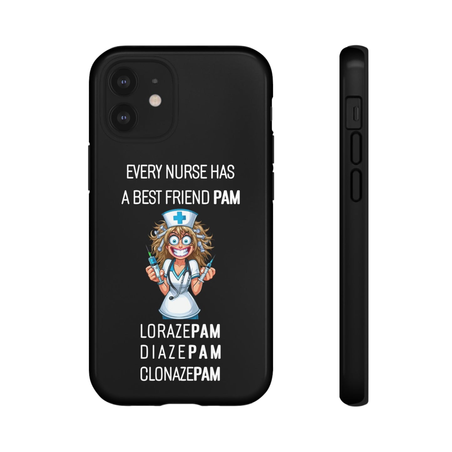 Nurse iPhone Tough Case - Every Nurse Has a Friend Named PAM Design (4) - Black