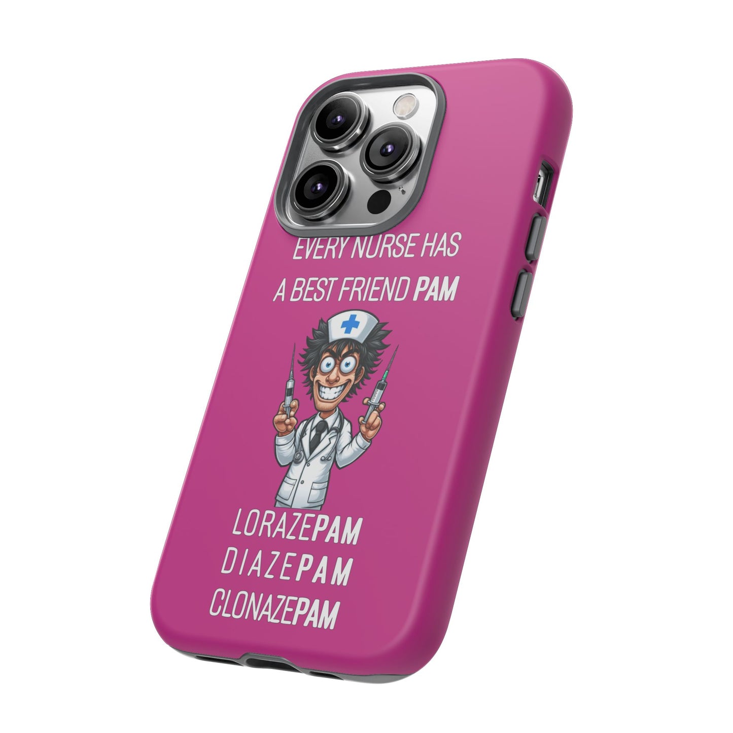 Nurse iPhone Tough Case - Every Nurse Has a Friend Named PAM Design (5) - Pink