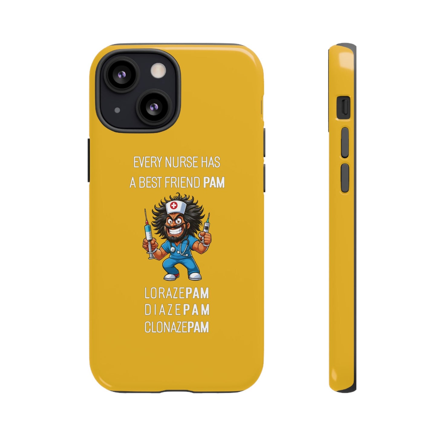 Nurse iPhone Tough Case - Every Nurse Has a Friend Named PAM Design (6) - Yellow