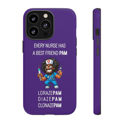 Nurse iPhone Tough Case - Every Nurse Has a Friend Named PAM Design (6) - Dark Purple