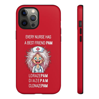 Nurse iPhone Tough Case - Every Nurse Has a Friend Named PAM Design (1) - Dark Red