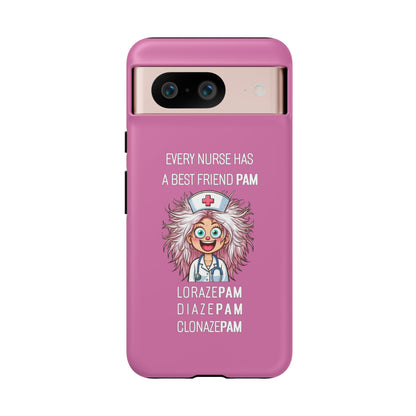 Nurse Google Pixel Tough Case - Every Nurse Has a Friend Named PAM Design (1) - Light Pink