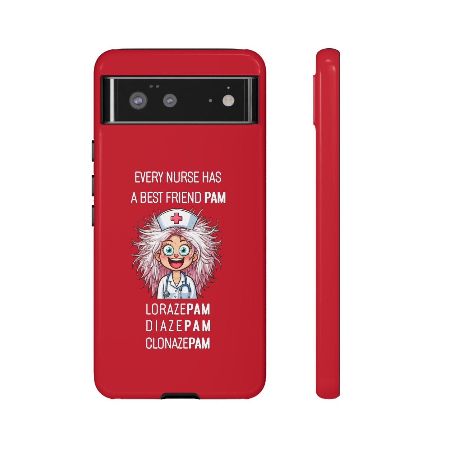 Nurse Google Pixel Tough Case - Every Nurse Has a Friend Named PAM Design (1) - Dark Red